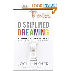 Disciplined Dreaming: A Proven System to Drive Breakthrough Creativity
