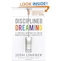 Disciplined Dreaming: A Proven System to Drive Breakthrough Creativity