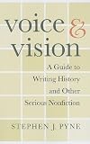Voice and Vision: A Guide to Writing History and Other Serious Nonfiction