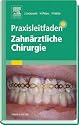 Praxisleitfaden Zahnärztliche Chirurgie