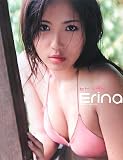 ヒトツダケ…―Erina写真集