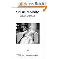 Sri Aurobindo - Leben und Werk