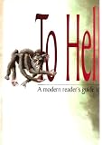 To Hell & Back With Dante: A Modern Readers Guide to the Divine Comedy
