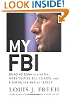 My FBI: Bringing Down the Mafia, Investigating Bill Clinton, and Fighting the War on Terror