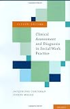 Clinical Assessment and Diagnosis in Social Work Practice