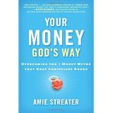 Your Money God's Way: Overcoming the 7 Money Myths that Keep Christians Broke