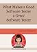 What Makes a Good Software Tester a Great Software Tester