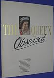 The Queen observed