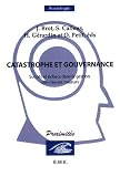 Revue EME  / Catastrophe et Gouvernance. Succès et Echecs Dans la Gestion des Risques Majeurs