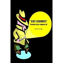 ''SECRET ASSIGNMENTS'': A Humorous Look at a Dangerous Job!