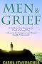 Men and Grief: A Guide for Men Surviving the Death of a Loved One : A Resource for Caregivers and Mental Health Professional