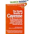 The Health Benefits of Cayenne by  John Heinerman