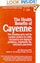 The Health Benefits of Cayenne
