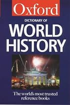 A Dictionary of World History (Oxford Paperback Reference)