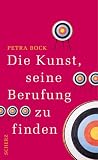 Die Kunst, seine Berufung zu finden