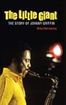 The Little Giant: The Story of Johnny...