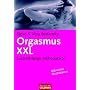Orgasmus XXL: Lustvoll lange H�hepunkte