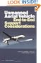 Unmanned Aerial Vehicle End to End Support Considerations