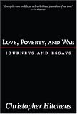 Love, Poverty, and War : Journeys and Essays