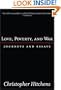 Love, Poverty, and War: Journeys and Essays (Nation Books)