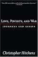 Love, Poverty, and War: Journeys and Essays (Nation Books) by Christopher Hitchens
