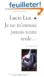 Je ne m'ennuie jamais toute seule...