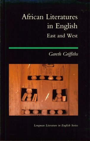 African Literatures in English East and West (Longman Literature In English Series)