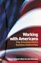 Working With Americans: How to Build Profitable Business Relationships