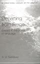 Departing from Frege: Essays in the Philosophy of Language (International Library of Philosophy)