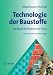 Technologie der Baustoffe: Handbuch f&uuml;r Studium und Praxis