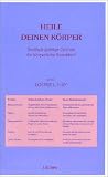 Heile deinen K�rper. Seelisch-geistige Gr�nde f�r k�rperliche Krankheit - Louise L. Hay