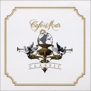CD-Charts  Music : Cafe Del Mar - Classic