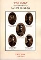 Life Guards: War Diary of the 1st Life Guards, First Year 1914-1915