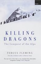 Killing Dragons: The Conquest of the Alps