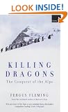 Killing Dragons: The Conquest of the Alps