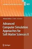 Advanced Computer Simulation Approaches for Soft Matter Sciences: v. 2 (Advances in Polymer Science): v. 2 (Advances in Polymer Science)