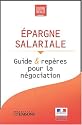 Epargne salariale : Guide & repères pour la négociation