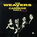 The Weavers at Carnegie Hall, Vol. 2