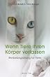 Wenn Tiere ihren K�rper verlassen - Sterbebegleitung f�r Tiere