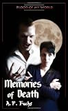 Memories Of Death (Blood Of My World Novella Two)
