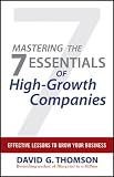 Mastering the 7 essentials of high-growth companies : effective lessons to grow your business