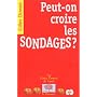 Peut-on croire les sondages?