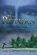 The Return: Christ Has Died, Christ Is Risen, Christ Will Come Again!