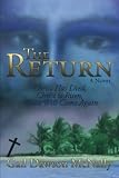 The Return: Christ Has Died, Christ Is Risen, Christ Will Come Again!