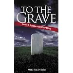 To the Grave: Inside a Spectacular RCMP Sting book cover