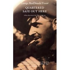 Quartered Safe Out Here: A Recollection of the War in Burma