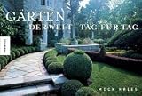 G�rten der Welt - Tag f�r Tag - Mick Hales