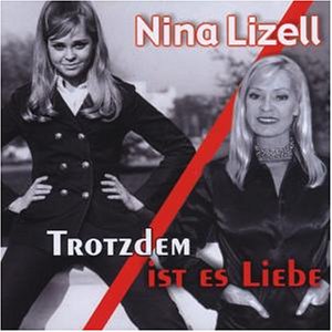 Nina Lizell - Trotzdem Ist Es Liebe - Zortam Music