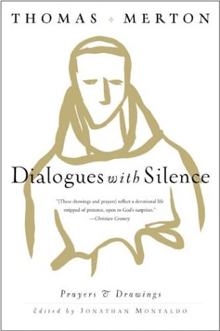 Dialogues with Silence: Prayers & Drawings under Merton, Thomas in The Books Store
