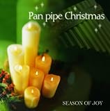 Pan Pipe Christmas - Season of Joy
